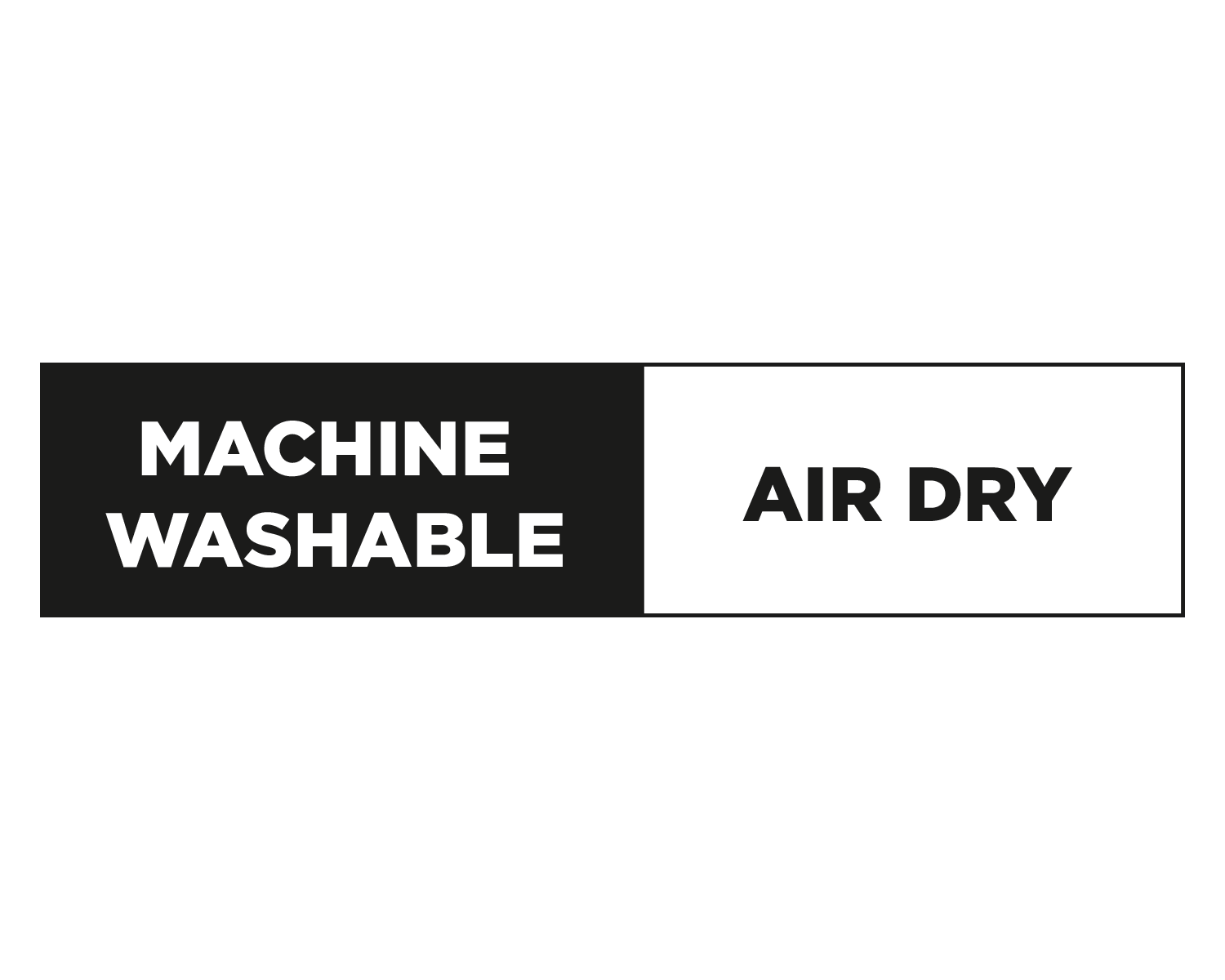 Machine washable - air dry